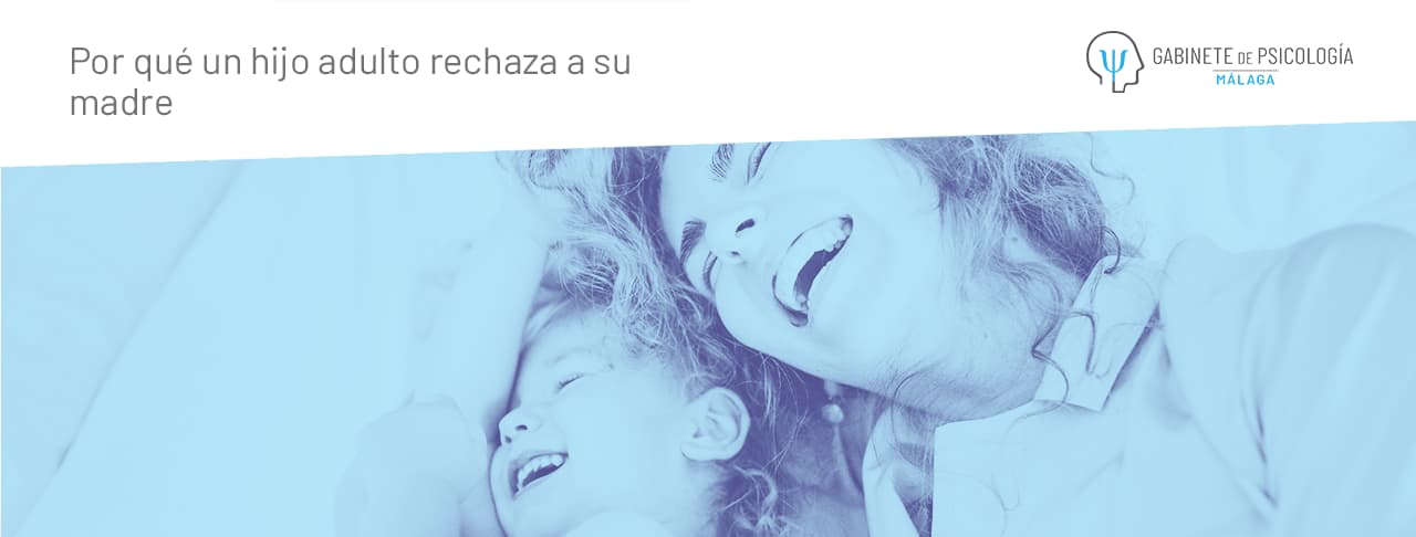 Por qué un hijo adulto rechaza a su madre